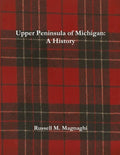 Upper Peninsula of Michigan: A History - Paperback