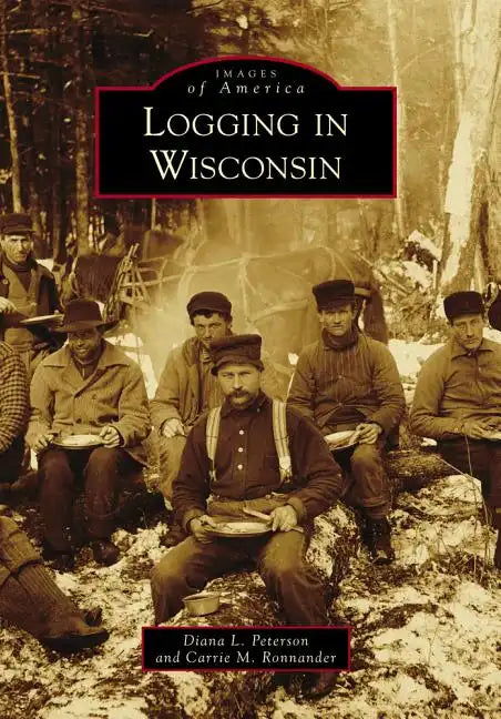 Logging in Wisconsin - Paperback